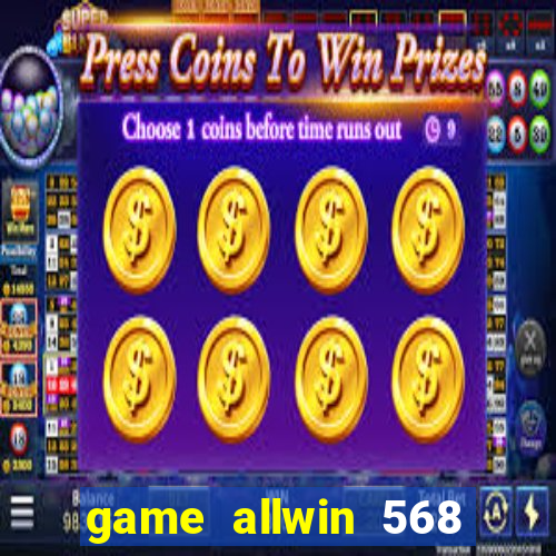 game allwin 568 com login